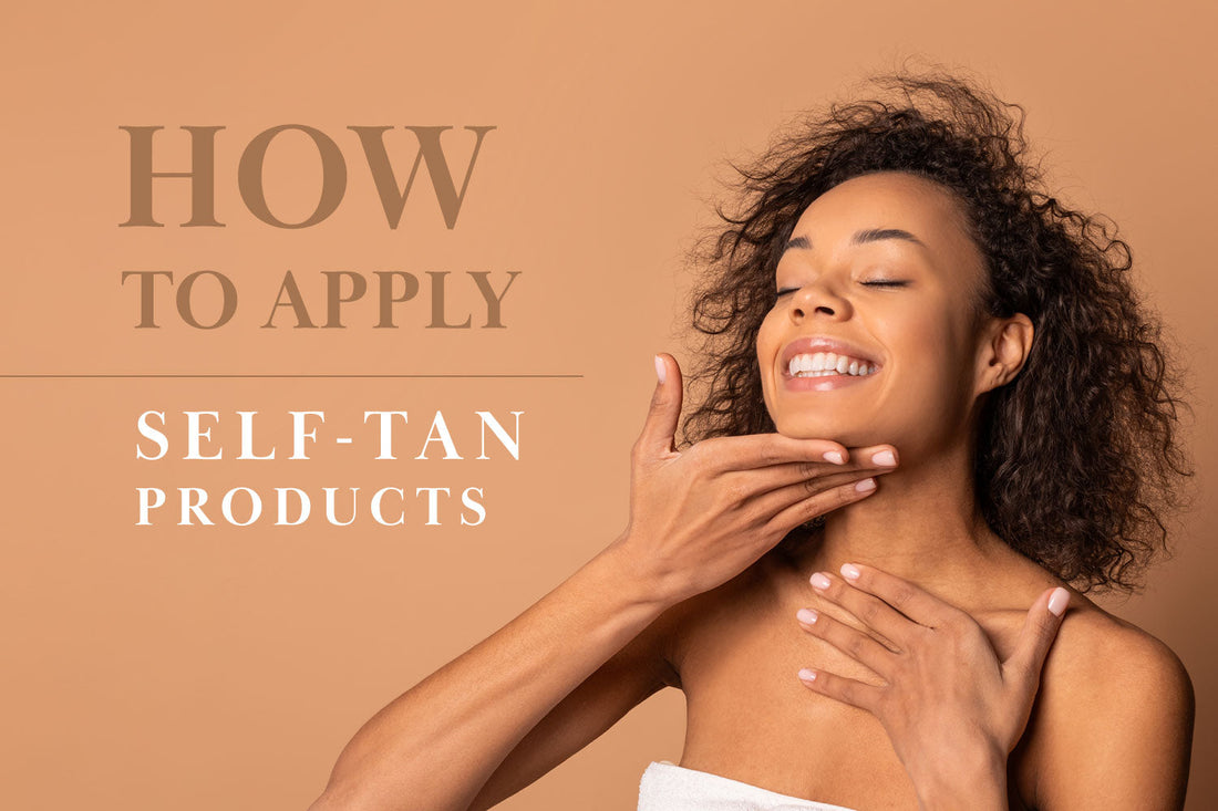 How to Apply Self-Tan: A Complete Guide to a Flawless Finish