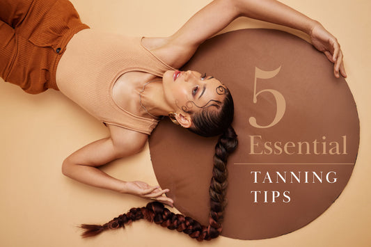 5 Essential Tanning Tips to Get the Most Out of Your Self-Tanning Routine