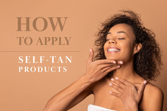 How to Apply Self-Tan: A Complete Guide to a Flawless Finish